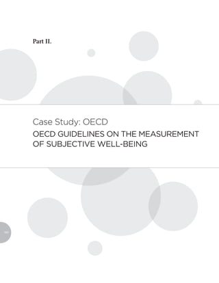 Part II.




      Case study: oeCd
      OECD GUIDELINES ON THE MEASUREMENT
      OF SUBJECTIVE WELL-BEING




164
 