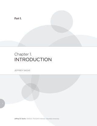 Part I.




    Chapter 1.
    InTrodUCTIon

    JEFFREY SACHS




2




    Jeffrey D. Sachs: director, The earth Institute, Columbia University
 