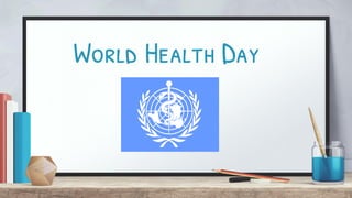 World Health Day
 