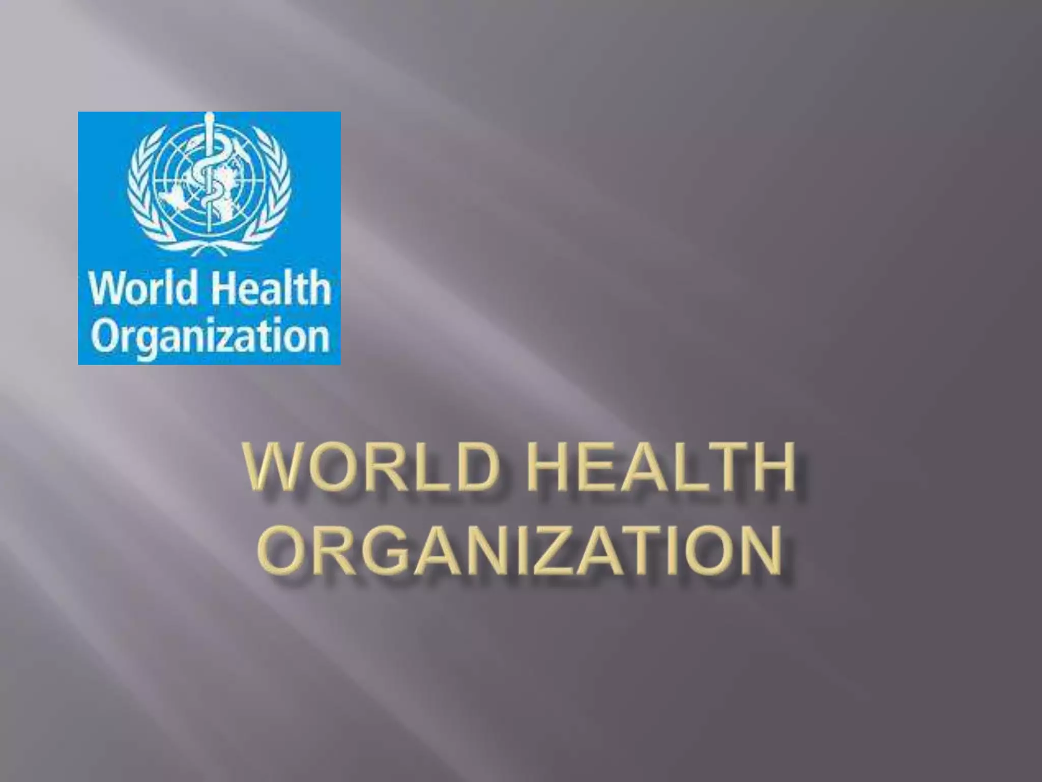 World health organization | PPTX