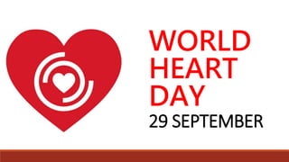 WORLD
HEART
DAY
29 SEPTEMBER
 