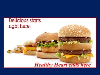 Healthy Heart ends here 
 