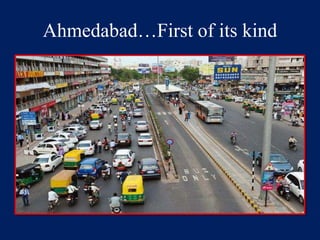 Ahmedabad…First of its kind 
 