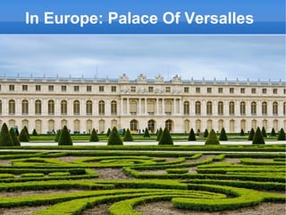 In Europe: Palace Of Versalles

 