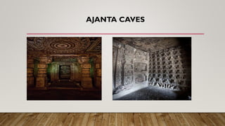 AJANTA CAVES
 
