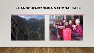 KHANGCHENDZONGA NATIONAL PARK
 
