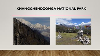 KHANGCHENDZONGA NATIONAL PARK
 