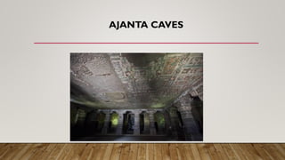 AJANTA CAVES
 