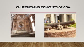 CHURCHES AND CONVENTS OF GOA
 