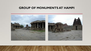 GROUP OF MONUMENTS AT HAMPI
 