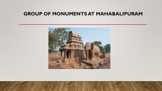 GROUP OF MONUMENTS AT MAHABALIPURAM
 