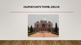 HUMAYUN'STOMB, DELHI
 
