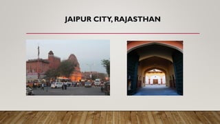 JAIPUR CITY, RAJASTHAN
 