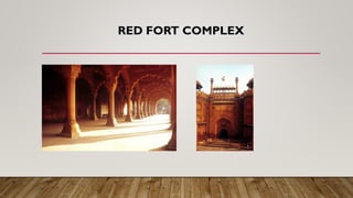 RED FORT COMPLEX
 