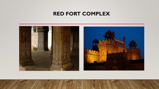 RED FORT COMPLEX
 