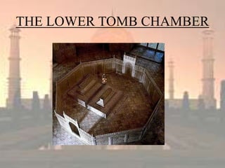 THE LOWER TOMB CHAMBER
 