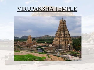 VIRUPAKSHA TEMPLE
 