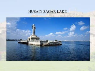 HUSAIN SAGAR LAKE
 