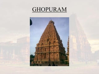 GHOPURAM
 