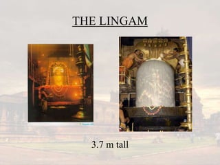 THE LINGAM
3.7 m tall
 