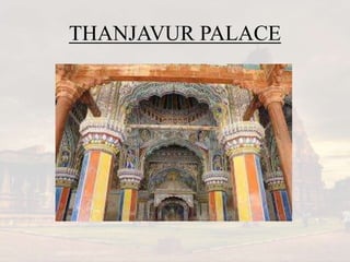THANJAVUR PALACE
 