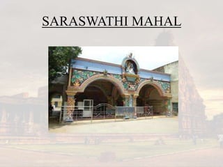 SARASWATHI MAHAL
 