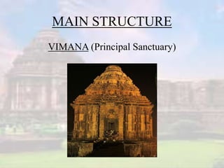MAIN STRUCTURE
VIMANA (Principal Sanctuary)
 