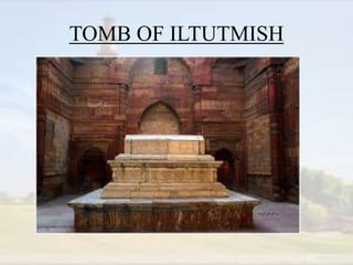 TOMB OF ILTUTMISH
 