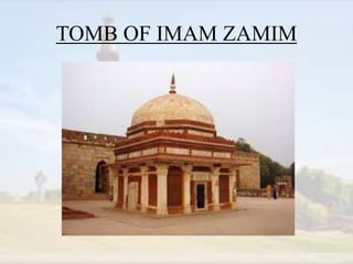 TOMB OF IMAM ZAMIM
 