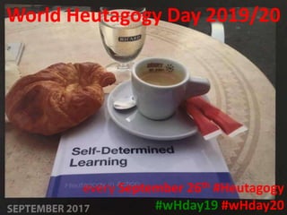 ZAWP 16th June 2017@fredgarnett @zior13
World Heutagogy Day 2019/20
every September 26th #Heutagogy
#wHday19 #wHday20
 