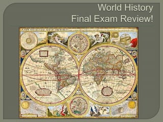 World History Final Exam Review! 
