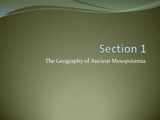 The Geography of Ancient Mesopotamia
 