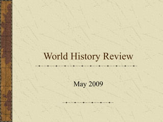 World History Review May 2009 