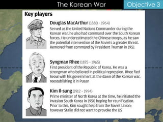 The Korean War Objective 3
 