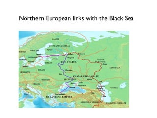 Northern European links with the Black Sea 