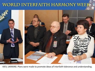 YEKATERINBURG, RUSSIA: Ambassadors for Peace learn about various faiths.
 