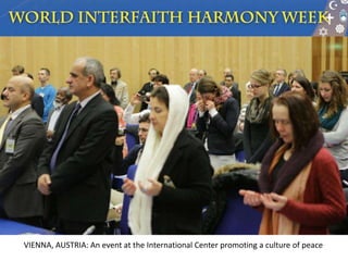 VIENNA, AUSTRIA: An event at the International Center promoting a culture of peace
 