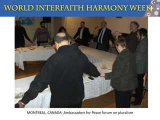 MONTREAL, CANADA: Ambassadors for Peace forum on pluralism
 