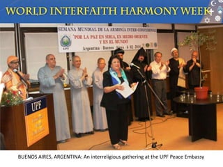 BUENOS AIRES, ARGENTINA: An interreligious gathering at the UPF Peace Embassy
 
