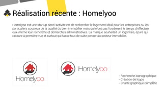 Réalisation récente : Homelyoo
- Recherche iconographique
- Création de logos
- Charte graphique complète
Homelyoo est une...