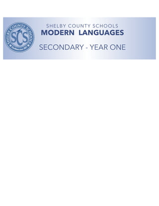Level One
Curriculum Frameworks
SHELB Y COU NT Y SCH OOL S
MODERN LANGUAGES
	
  
 