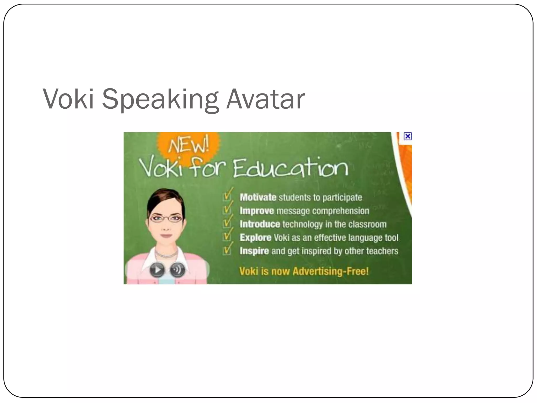 Voki Speaking Avatar
 