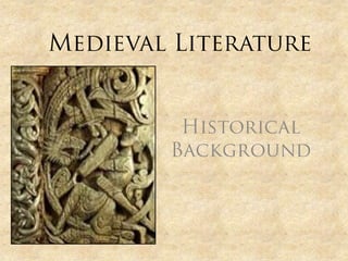 Medieval Literature Historical Background 