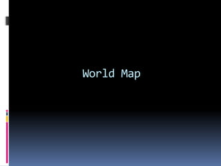World Map
 