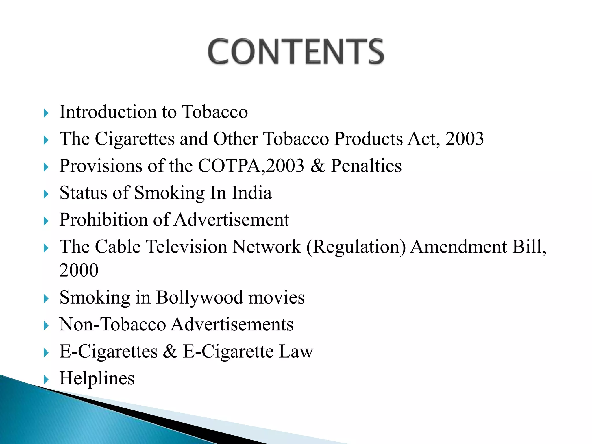 cigarettes and tobacco products act 2003 other CIGARETTE AND OTHER TOBACCO PRODUCTS ACT, (COTPA) CIGARETTE AND OTHER TOBACCO PRODUCTS