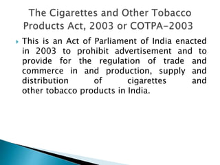 cigarettes and tobacco products act 2003 Cigarette other (Prohibition of Advertisement Professional's Bare Act on The