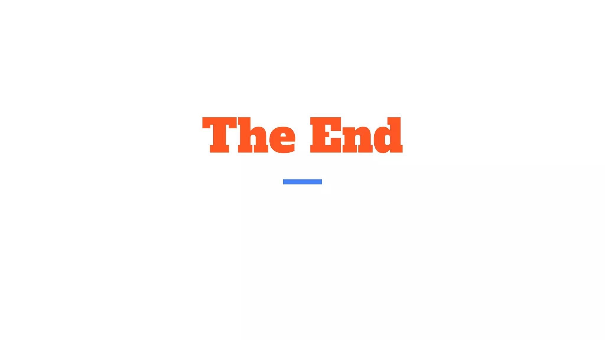 The End
 