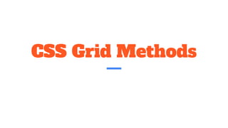 CSS Grid Methods
 
