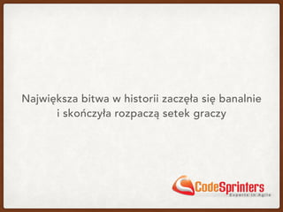 Największa bitwa w historii zaczęła się banalnie 
i skończyła rozpaczą setek graczy
 