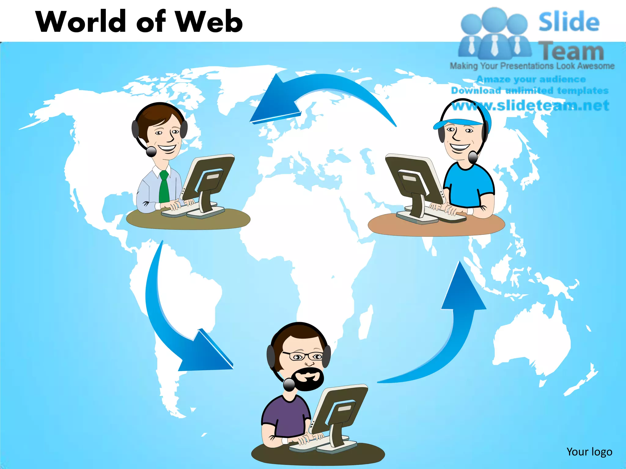 World of Web




               Your logo
 